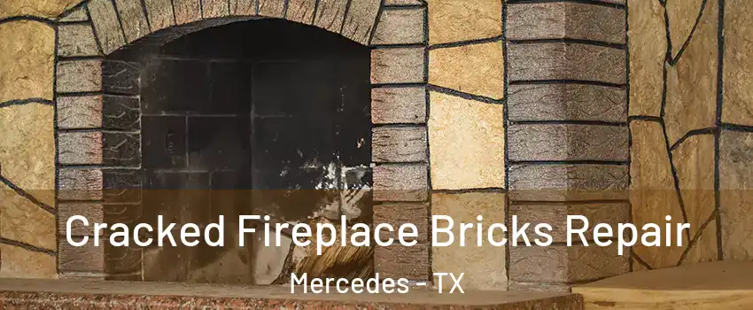  Cracked Fireplace Bricks Repair Mercedes - TX