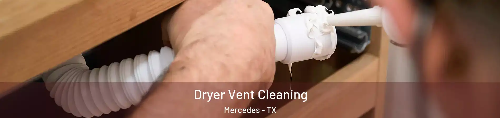  Dryer Vent Cleaning Mercedes - TX