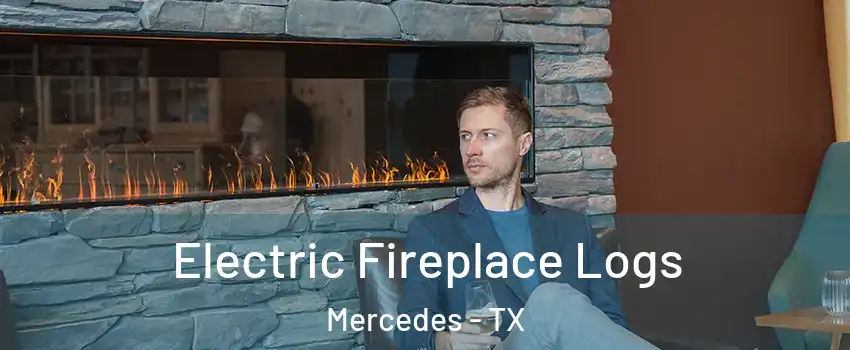  Electric Fireplace Logs Mercedes - TX