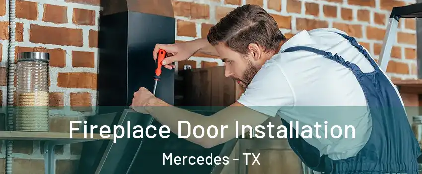  Fireplace Door Installation Mercedes - TX