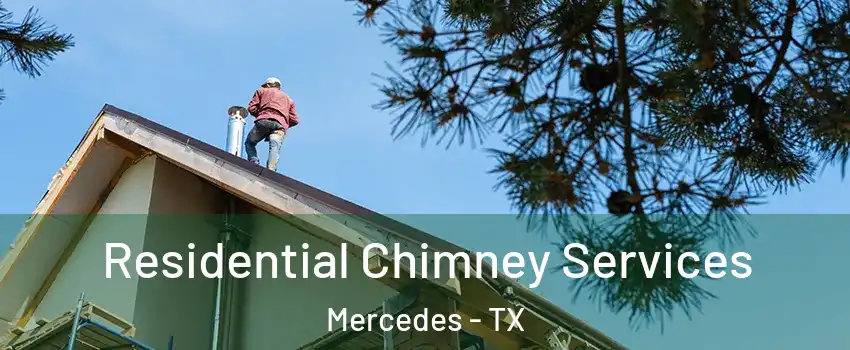  Residential Chimney Services Mercedes - TX